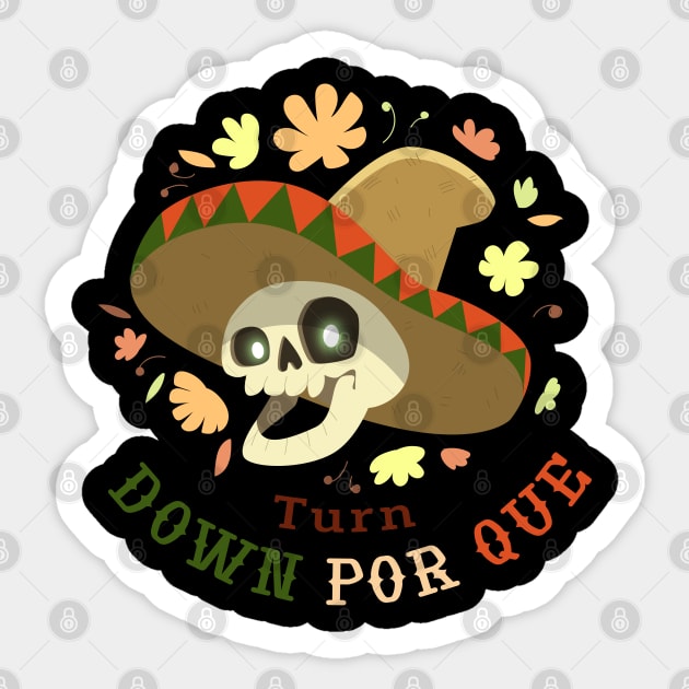 Funny Cinco De Mayo Quote Turn Down Por Que Sticker by HBart